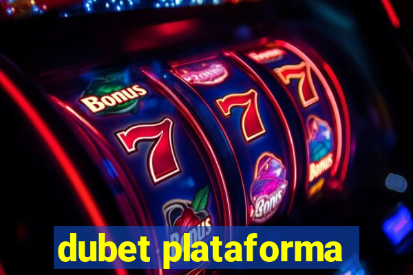 dubet plataforma